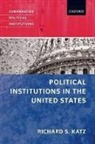 Richard S. Katz, Richard S. (Professor of Political Science Katz - Political Institutions in the United States
