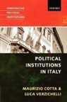 Maurizio Cotta, Maurizio (Professor of Political Science an Cotta, Maurizio Verzichelli Cotta, Cotta Maurizio, Luca Verzichelli, Verzichelli Luca - Political Institutions in Italy