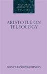 Monte Ransome Johnson, Monte Ransome (University of California Johnson - Aristotle on Teleology