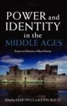 Huw Pryce, Huw Watts Pryce, Huw Pryce, Pryce Huw, John Watts - Power and Identity in the Middle Ages