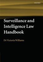 Williams, Victoria Williams, Victoria (Barrister Williams, Williams Victoria - Surveillance and Intelligence Law Handbook