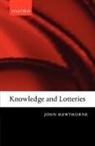 John Hawthorne, John ( Hawthorne, John (Department of Philosophy Hawthorne - Knowledge and Lotteries