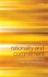Fabienne (University of Warwick) Schmid Peter, Fabienne Schmid Peter, Peter &amp; Schmid (Eds), Peter &amp;. Schmid (Eds), Fabienne Peter, Peter Fabienne... - Rationality and Commitment