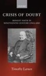 Timothy Larsen, Timothy (Professor of Theology Larsen, Larsen Timothy - Crisis of Doubt