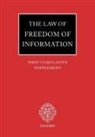 Colin Braham, Braham Colin, John Macdonald, John (Barrister Macdonald, John (University of Reading) MacDonald, Macdonald John... - Law of Freedom of Information: First Cumulative Supplement