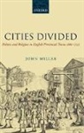 John Miller, John (Professor of History Miller - Cities Divided