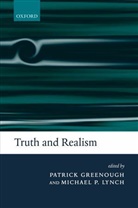 Patrick (University of St Andrews) Lync Greenough, Patrick Lynch Greenough, Patrick Greenough, Greenough Patrick, Michael P. Lynch, Lynch Michael P. - Truth and Realism
