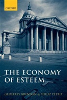 Geoffrey Brennan, Geoffrey (Professor of Social and Politic Brennan, Geoffrey Pettit Brennan, Brennan Geoffrey, Philip Pettit, Pettit Philip - Economy of Esteem