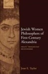 Joan Taylor, Joan E. Taylor, Joan E. ( Taylor, Joan E. (Adjunct Senior Lecturer Taylor - Jewish Women Philosophers of First-Century Alexandria