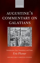 Plumer, Eric Plumer, Eric (Assistant Professor of Theology and Plumer, Plumer Eric - Augustine''s Commentary on Galatians