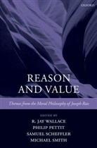 R. Jay (University of California Wallace, R. Jay Pettit Wallace, R.jay Pettit Wallace, Philip Pettit, Pettit Philip, Samuel Scheffler... - Reason and Value