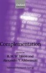 R. M. W. Dixon, R. M. W. Aikhenvald Dixon, Alexandra Y Aikhenvald, Alexandra Y. Aikhenvald, R M W Dixon, R. M. W. Dixon... - Complementation