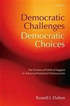 Russell J. Dalton, Russell J. ( Dalton, Russell J. (Director of the Center for the Dalton - Democratic Challenges, Democratic Choices