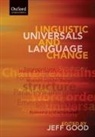 Jeff Good, Jeff Good, Good Jeff - Linguistic Universals and Language Change