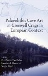 Paul Pettitt, Paul ( Pettitt, Paul Bahn Pettitt, Paul Bahn, Paul G. Bahn, Bahn Paul... - Palaeolithic Cave Art At Creswell Crags in European Context