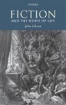 John Gibson - Fiction and the Weave of Life