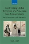 Tom Farer, Tom J. Farer - Confronting Global Terrorism and American Neo-Conservatism