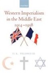 D. K. Fieldhouse, D. K. (Professor Emeritus Fieldhouse - Western Imperialism in the Middle East 1914-1958