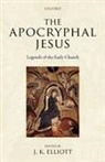ELLIOTT, J. K. Elliott, J. K. (University of Leeds) Elliott, J.K. Elliott, James Keith Elliott, ELLIOTT... - Apocryphal Jesus