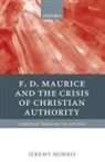 Jeremy Morris, Jeremy (Dean Morris, Morris Jeremy - F D Maurice and the Crisis of Christian Authority