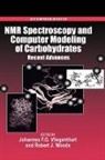 Hans (Professor Vliegenhart, Hans Woods Vliegenhart, Johannes F. G. Vliegenthart, Hans Vliegenhart, Hans (Professor Vliegenhart, Vliegenhart Hans... - Nmr Spectroscopy and Modeling of Carbohydrates