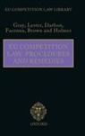 Christopher Brown, Cerry Darbon, Darbon Cerry, Gerry Facenna, Facenna Gerry, Margaret Gray... - Eu Competition Law: Procedures and Remedies
