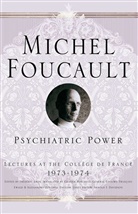 M Foucault, M. Foucault, Michel Foucault, Michel Davidson Foucault, Davidson, A Davidson... - Psychiatric Power
