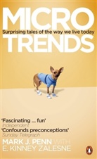 Mark J. Penn, Mark J Penn, Mark J. Penn, E. K. Zalense, E. Kinney Zalesne - Microtrends