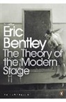 Eric Bentley, Eric (editor) Bentley, Eric Bentley, Bentley Eric - Theory of the Modern Stage