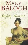 Mary Balogh, Balogh Mary - Slightly Married