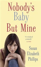 Susan Elizabeth Phillips, Phillips Susan Elizabeth - Nobody's Baby But Mine