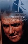 Bob Roberts, Bob Roberts - Breeze for a Bargeman