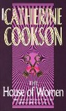 Catherine Cookson Charitable Trust, Catherine Cookson - House of Women