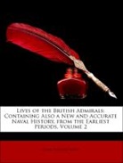 John Berkenhout, John Campbell, Henry Redhead Yorke - Lives of the British Admirals: Containin