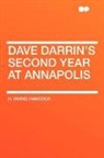 H. Irving Hancock - Dave Darrin's Second Year At Annapolis