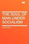 Oscar Wilde - The Soul of Man Under Socialism
