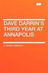 H. Irving Hancock - Dave Darrin's Third Year At Annapolis