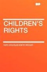Kate Douglas Wiggin, Kate Douglas Smith Wiggin - Children's Rights