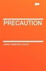 James Fenimo Cooper, James Fenimore Cooper - Precaution
