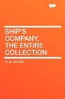 W. W. Jacobs, William Wymark Jacobs - Ship's Company, the Entire Collection