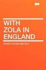 Ernest Al Vizetelly, Ernest Alfred Vizetelly - With Zola in England