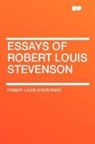 Robert Lo Stevenson, Robert Louis Stevenson - Essays of Robert Louis Stevenson