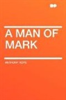 Anthony Hope - A Man of Mark