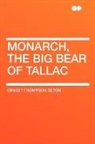 Ernest Thomps Seton, Ernest Thompson Seton - Monarch, the Big Bear of Tallac