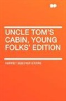 Harriet Beech Stowe, Harriet Beecher Stowe - Uncle Tom's Cabin, Young Folks' Edition
