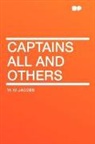 W. W. Jacobs, William Wymark Jacobs - Captains All and Others