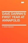 H. Irving Hancock - Dave Darrin's First Year At Annapolis