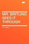H. G. Wells - Mr. Britling Sees It Through