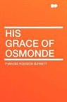 Frances Hod Burnett, Frances Hodgson Burnett - His Grace of Osmonde