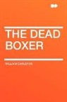 William Carleton - The Dead Boxer